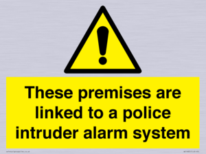 Premises are linked to police alarm